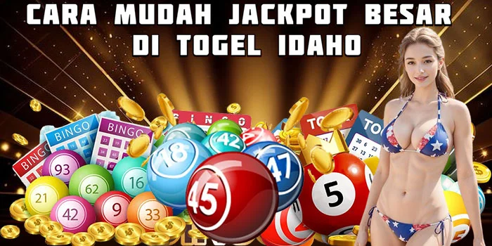 Cara Mudah Jackpot Besar di Togel Idaho