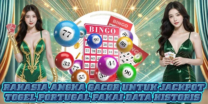 Rahasia Angka Gacor Untuk Jackpot Togel Portugal Pakai Data Historis